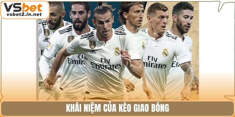 Khái niệm của kèo giao bóng