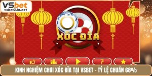 Kinh Nghiệm Chơi Xóc Đĩa Tại Vsbet - Tỷ Lệ Chuẩn 68%