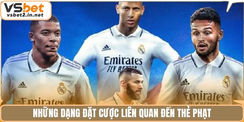Những dạng đặt cược liên quan đến thẻ phạt