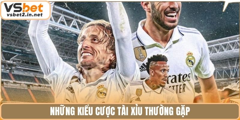 Những kiểu cược tài xỉu thường gặp